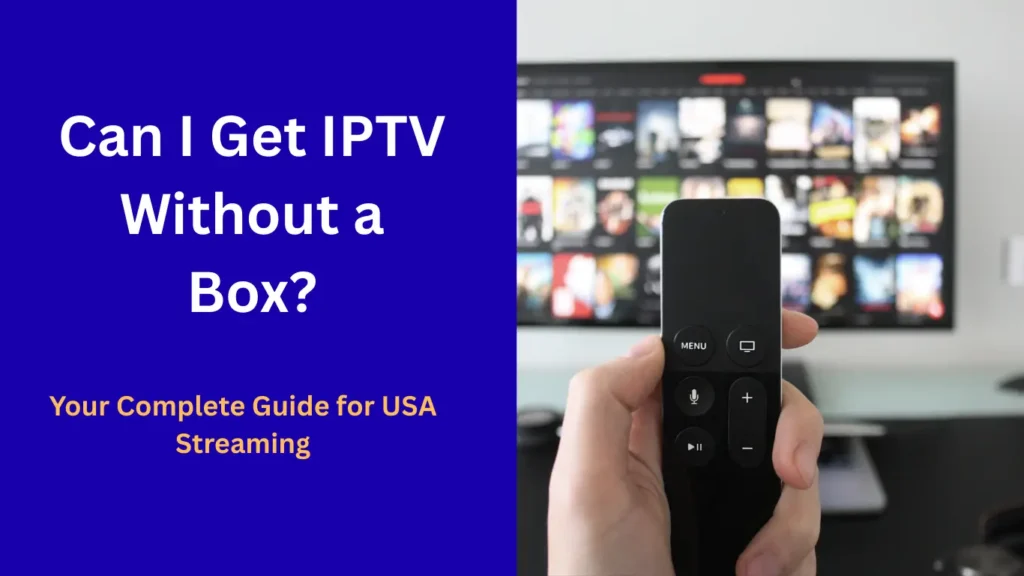 streaming IPTV on a Smart TV and Android TV stick without using a set-top box.